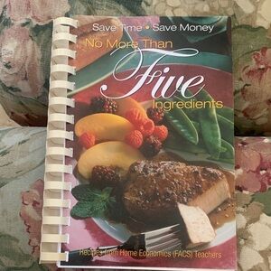 Quick & Easy Five Ingredients Cookbook